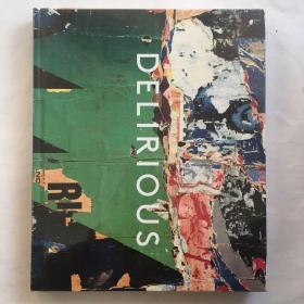 Delirious - Art at the Limits of Reason, 1950-1980  艺术画册 精装未拆封  库存书