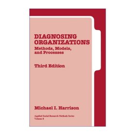 Diagnosing Organizations 组织诊断 方法、模型与过程 迈克尔·艾·哈里森 SAGE社研应用方法系列