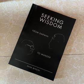 Seeking Wisdom : From Darwin to Munger【寻找智慧 从达尔文到芒格】英文
