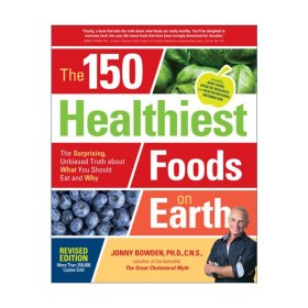 The 150 Healthiest Foods on Earth, Revised Edition 地球上至健康的150种食材