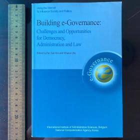 Building e-governance government economic challenges and opportunity opportunities for democracy administration law 英文原版