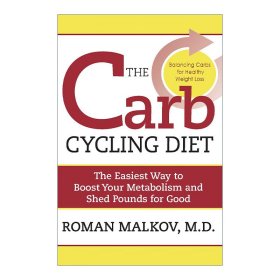 The Carb Cycling Diet 碳循环饮食法 平衡高碳水化合物、低碳水化合物和无碳水化合物的健康减肥日 Dr. Roman Malkov