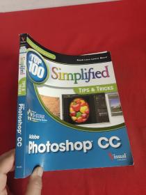 Photoshop CC Top 100 Simplified Tips and Tricks  （大16开） 【详见图】