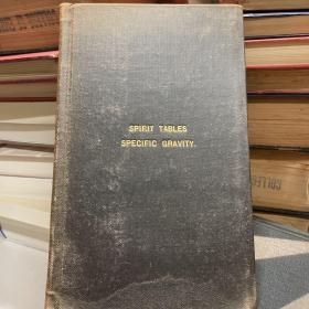Sprit Tables Specific Gravity 酒精重量和体积百分比表和比重，1916年在伦敦出版，珍藏本。