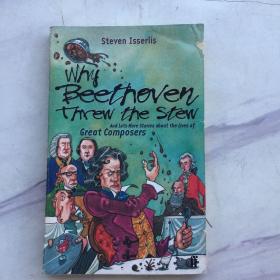 Why Beethoven Threw the Stew: And Lots More ..，为什么 betheven 扔了炖肉