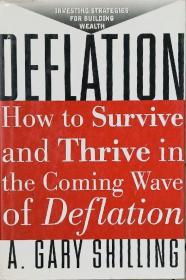 DEELATION :How to Survive and Thrive in the Coming Wave of Deflation inflation theory employment英文原版精装
