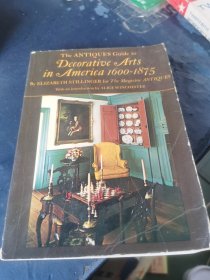 THE ANTIQUES GUIDE TO DECORATIVE ARTS IN AMERICA 1600-1875 翻译：古董装饰艺术指导美国1600 - 1875