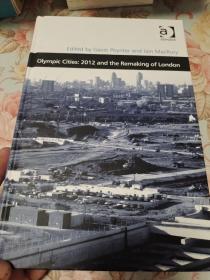 Olympic Cities：2012 and the Remaking of London (Design and the Built Environment)