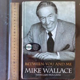 Between you and me a memoir mike wallace a life biography 英文原版精装毛边书
