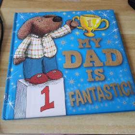 MY DAD IS FANTASTIC!