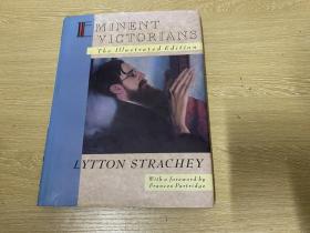 Eminent Victorians: The Illustrated Edition 斯特拉奇《维多利亚名人传》，插图版，精装16开。夏济安：写他（蒋光慈）这样一个浅薄的人物，我只要有Lytton Strachey一半的文才，就可以写得很漂亮了。董桥：公餘我埋頭讀遍英國傳記作家斯特雷奇的書。