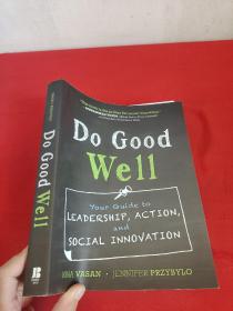 Do Good Well: Your Guide to Leadership, Ac...       （ 大16开  ）   【详见图】