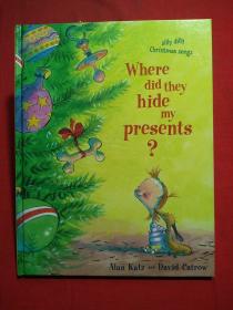 Where Did They Hide My Presents?: Silly Dilly Christmas Songs【英文原版，未翻阅】
