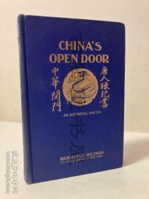 1900英文原版，年China's Open Door，《中华开门：唐人录记书》，Rounsevelle Wildman（著），1900年美国出版，精装，含多幅早期黑白图片（包括李鸿章），珍贵历史参考资料！