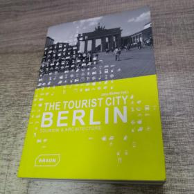 The Tourist City Berlin: Tourism & Archi 旅游城市柏林