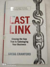 The Last Link: Closing the Gap That is Sabotaging Your Business