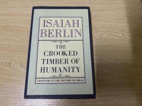 （私藏）The Crooked Timber of Humanity   伯林《扭曲的人性之材》，董橋說 Berlin 的英文干凈利落，平實之中俱見學養和文采，精裝毛邊本