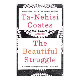 The Beautiful Struggle 美丽的抗争 传记 Between the World and Me作者Ta-Nehisi Coates