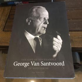 The gift of his example : George van santvoord of hotchkiss