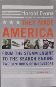 They Made America: From the Steam Engine to the Search Engine: Two Centuries of Innovators英文原版