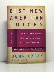 《美国顶级写作项目最佳小说选 2004 年：17篇   美国最佳文选系列》 The Best New Fiction From America' Top Writing Programs   Best New American Voices 2004（美国文学）英文原版书
