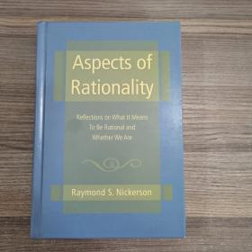 Aspects of Rationality:Reflections on What it Means to Be Rational and whether We Are