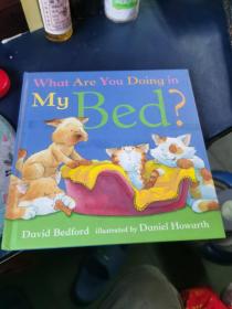 what are you doing in my bed ?