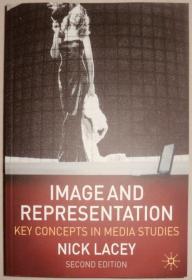 Image and Representation: Key Concepts in Media Studies英文原版