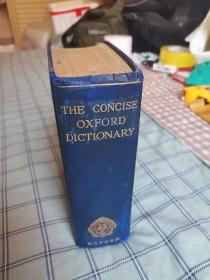 the concise Oxford Dictionary
简明牛津英语词典（第二版）