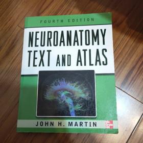Neuroanatomy Text and Atlas, Fourth Edition (NEUROANATOMY TEXT & ATLAS (MARTIN))