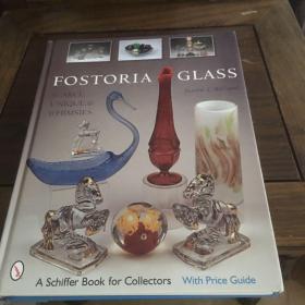 Fostoria glass : scarce, unique, & whimsies 福斯托利亚玻璃——稀有、唯一和妙想