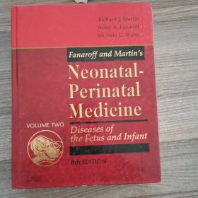 Fanaroff and Martin's Neonatal-Perinatal Medicine: Diseases of the Fetus and Infant(8th Edition)