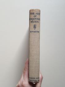 42版 Sigmund Spaeth 享受音乐的艺术 The Art of Enjoying Music 英文原版书