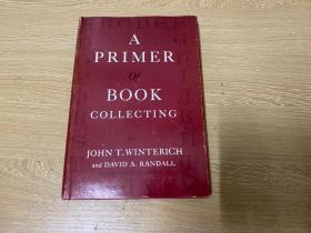 （私藏） A Primer of Book Collecting  溫特里奇《藏書指南》（藏書入門）英文原版， 有用的圖書收藏知識及軼事，作者的《書與人》有中文版，精裝，1966年老版書