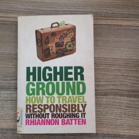 Higher Ground:How To Travel Responsibly Without Roughing It