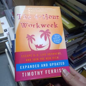The 4-Hour Workweek：Expanded and Updated: Expanded and Updated, With Over 100 New Pages of Cutting-Edge Content