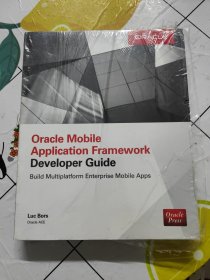 Oracle Mobile Application Framework Developer Guide: Build Multiplatform Enterprise Mobile Ap...