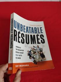 Unbeatable Resumes: America's Top Recruiter Reveals What REALLY Gets You Hired   （16开）【详见图】