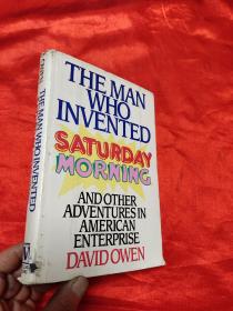 The Man Who Invented Saturday Morning: And Other Adventures in American Enterprise    (大32开，硬精装)  【详见图】