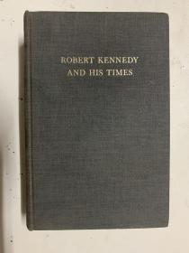 robert kennedy and his times