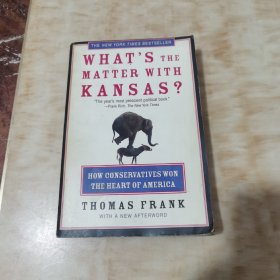 What's the Matter with Kansas?：How Conservatives Won the Heart of America