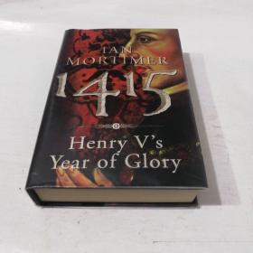 1415:Henry V's Year of Glory  1415年:亨利五世的荣耀之年
