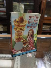 Everything on a Waffle    by  Polly Horvath     松饼屋的异想世界    2002年纽伯瑞银奖