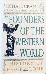 The Founders of the Western World: A History of Greece and Rome by Michael Grant 英文原版精装