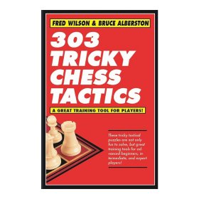 303 Tricky Chess Tactics 303个棘手的国际象棋战术