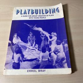 Playbuilding: A Guide for Group Creation of Plays with Young People