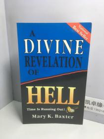 A Divine Revelation of Hell: Time is Running Out