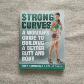Strong Curves: A Woman's Guide To Building A Better Butt And