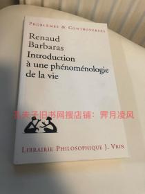 下单前联系店主确认（法文法语原版）  《生命现象学导论/生活现象学导论》2008 Introduction à une phénoménologie de la vie， Renaud Barbaras 雷诺•巴尔巴拉斯