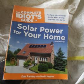 The Complete Idiot's Guide to Solar Power for Your Home 3rd